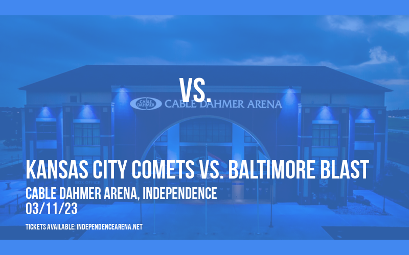 Kansas City Comets vs. Baltimore Blast Tickets 11th March Cable