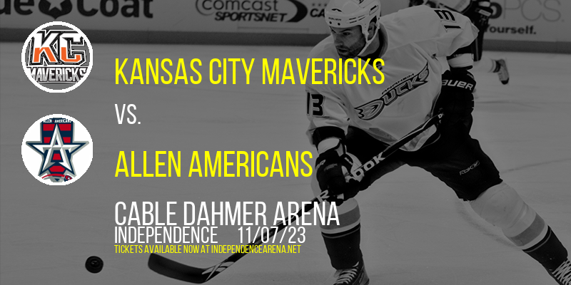 Kansas City Mavericks at Cable Dahmer Arena
