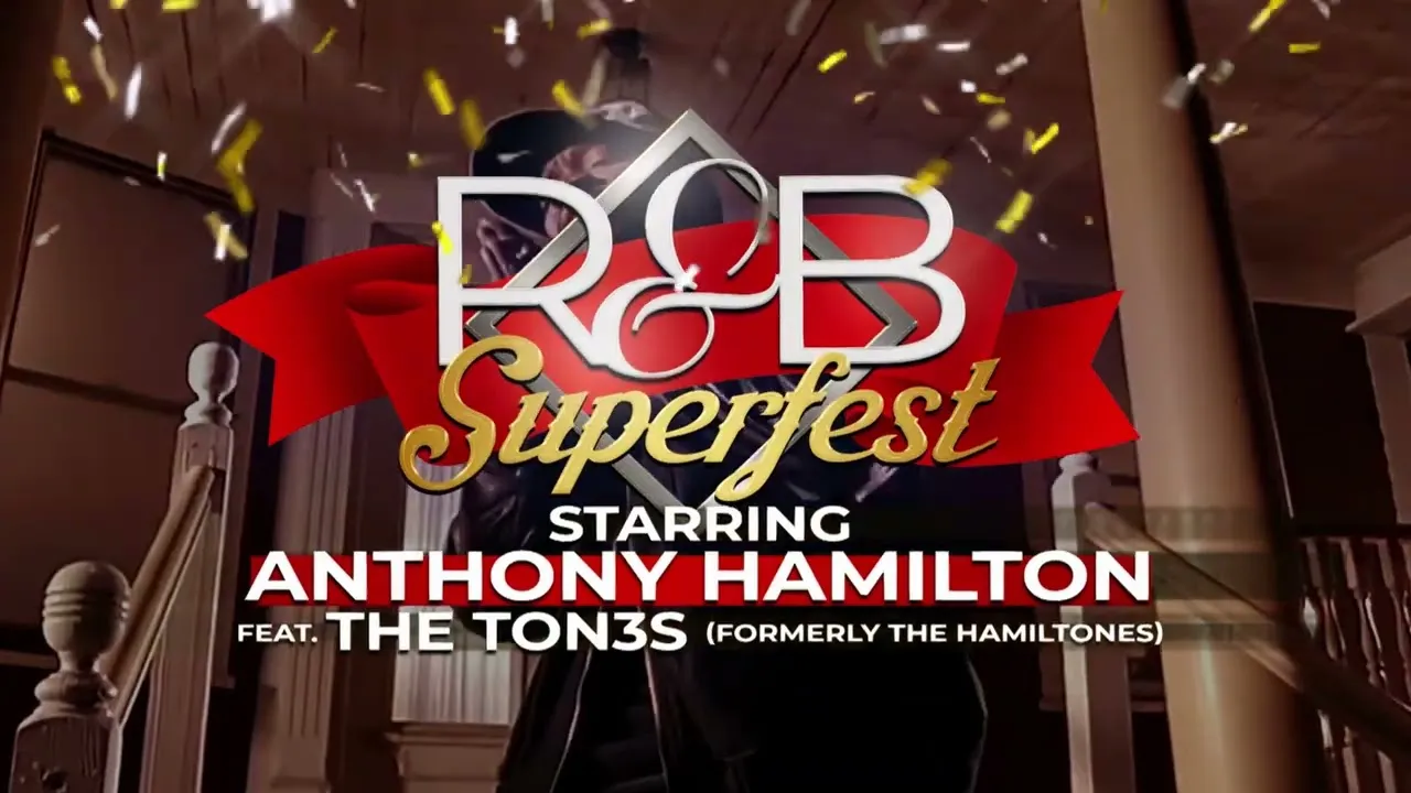 R&B Super Fest: Anthony Hamilton & The Tones